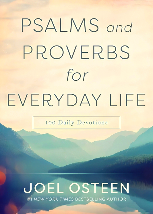 Psalms And Proverbs For Everyday Life: 100 Daily Devotions