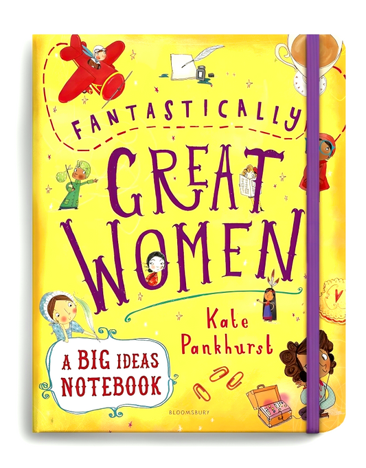 Fantastically Great Women: A Big Ideas Notebook