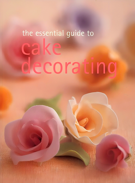 The Essential Guide To Cake Decorating