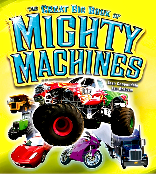 The Great Big Book of Mighty Machines