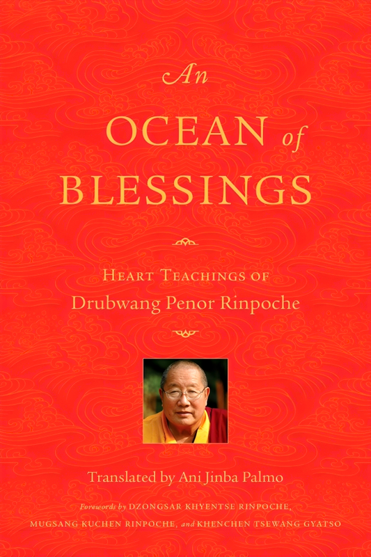 An Ocean of Blessings: Heart Teachings of Drubwang Penor Rinpoche
