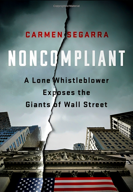 Noncompliant: A Lone Whistleblower Exposes The Giants Of Wall Street