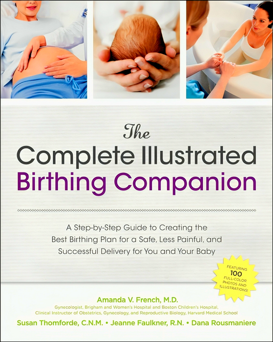 The Complete Illustrated Birthing Companion