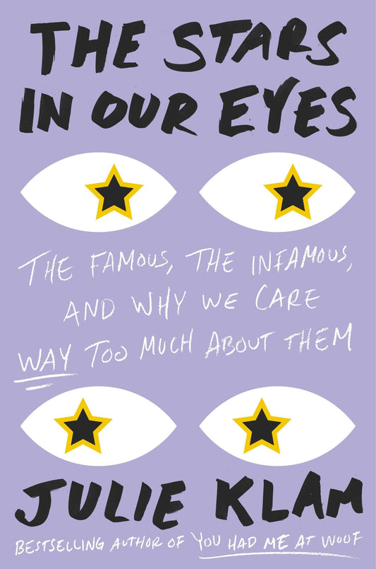 The Stars In Our Eyes: The Famous, The I