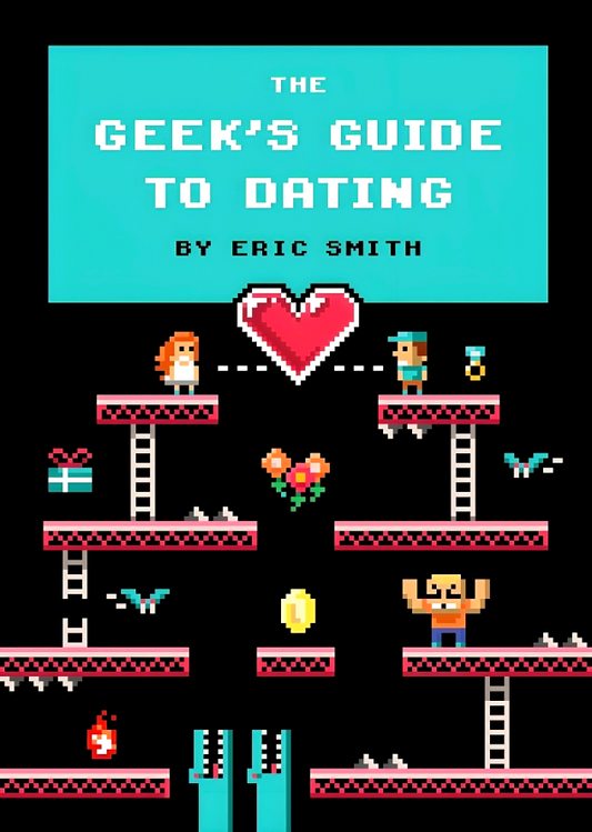The Geek's Guide To Dating
