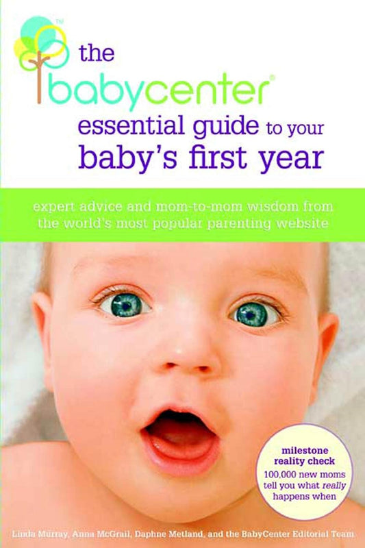 The Babycenter Essential Guide To Your Baby'S First Year