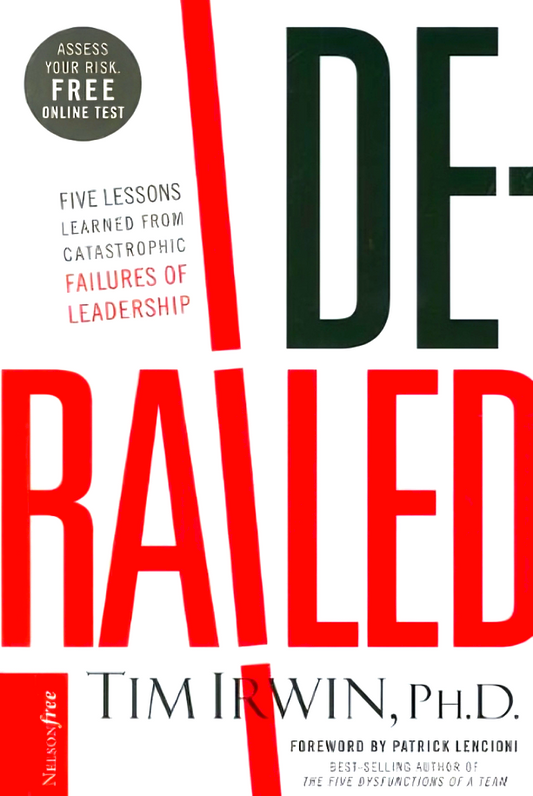 Derailed: Five Lessons Learned From Catatrophic