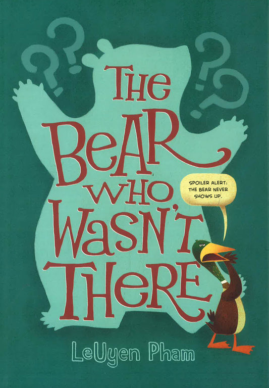 The Bear Who Wasn't There