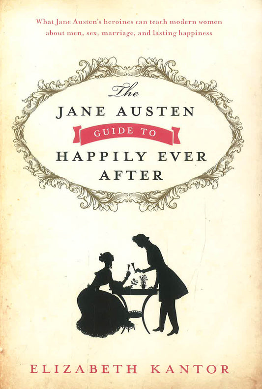 Jane Austen Guide To Happily Ever After