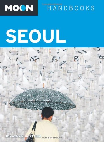 Moon Handbooks: Seoul