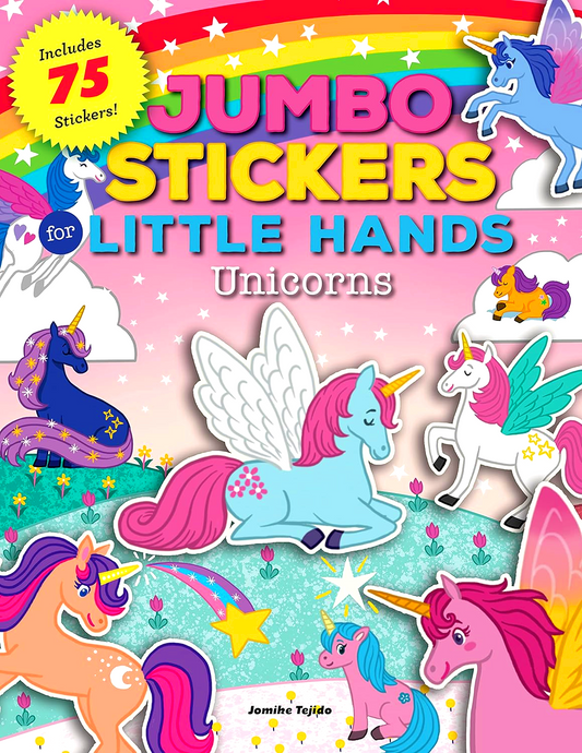 Unicorns (Jumbo Stickers For Little Hands, Bk. 3)