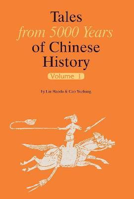 Tales From 5000 Years Of Chinese History Volume 1