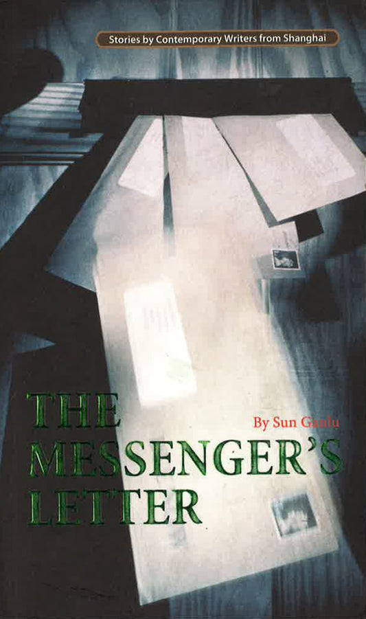 Messenger'S Letter (Contemporary Chinese Story) (Contemporary Writers)