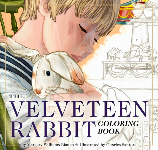 The Velveteen Rabbit Coloring Book: The Classic Edition Coloring Book