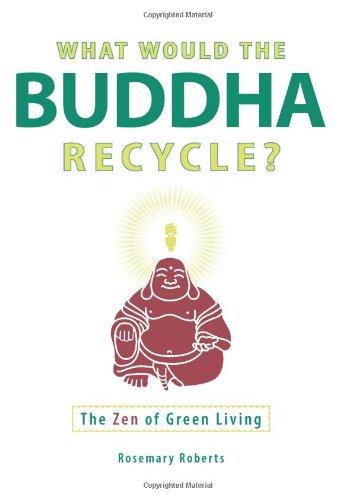 What Would Buddha Recycle