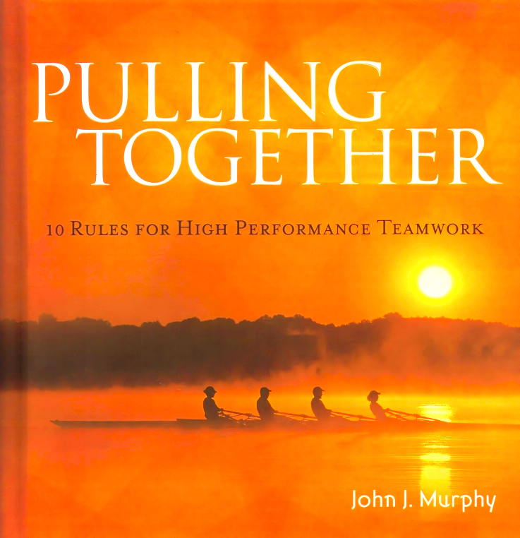 Pulling Together: 10 Rules for High Performance Teamwork – BookXcess