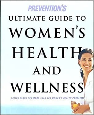 The Prevention Ultimate Guide To Womens Health And Wellness N
