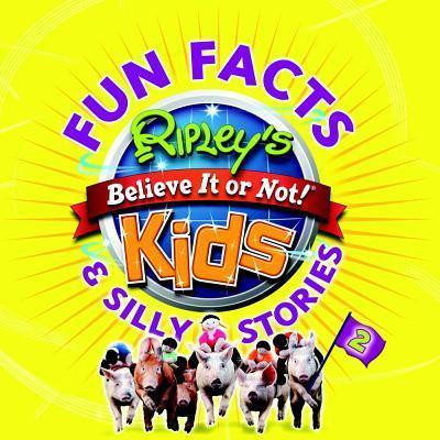 Ripleys Fun Facts & Silly Stories 2