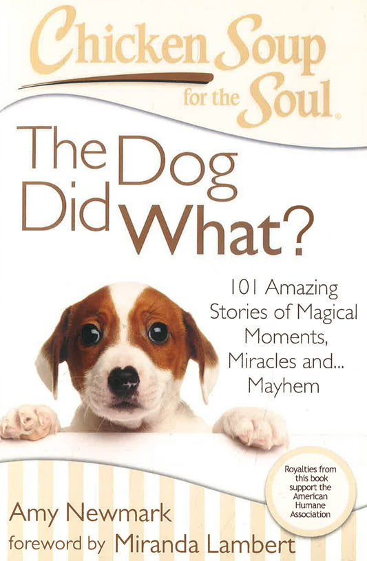 Chicken Soup For The Soul: The Dog Did What?