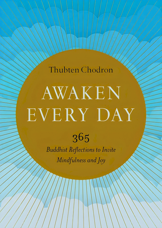 Awaken Every Day: 365 Buddhist Reflections to Invite Mindfulness and Joy
