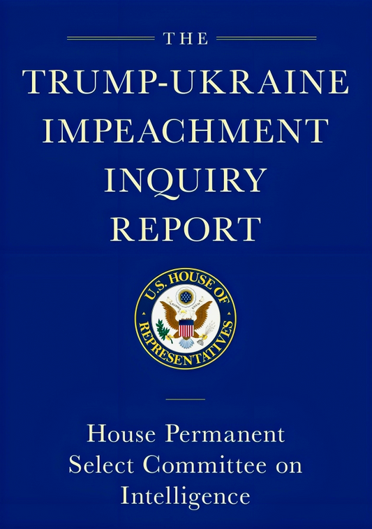 [Bargain corner] Trump-ukraine Impeachment Inquiry Report And Report Of Evidence In The Democrats' Impeachment Inquiry: House Permanent Select Committee on Intelligence