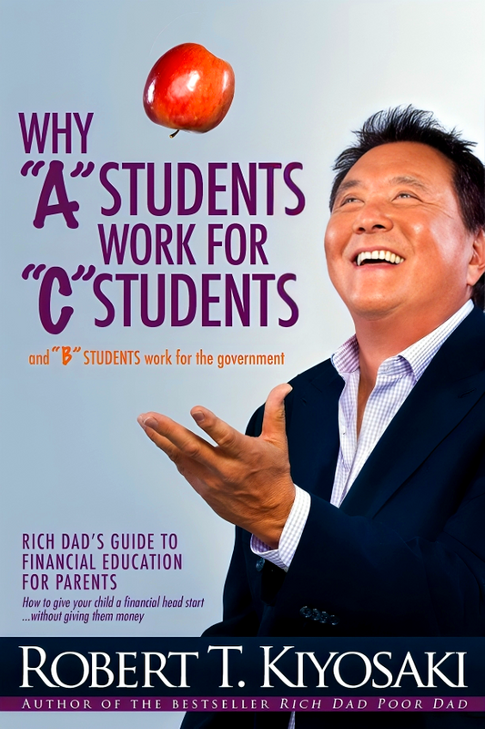 Why A" Students Work For "C" Students And Why "B" Students Work For The Government"