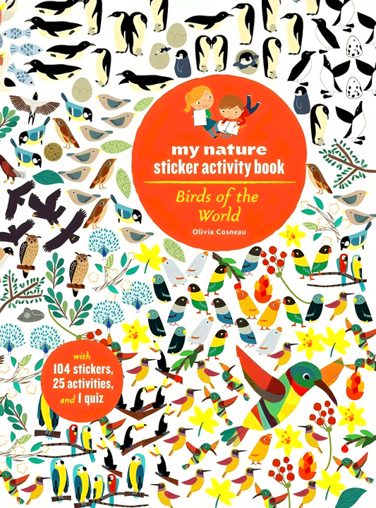 Birds Of The World: My Nature Sticker Activity Book (Science Activity & Learning Book For Kids)