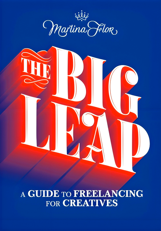 The Big Leap: A Guide to Freelancing for Creatives