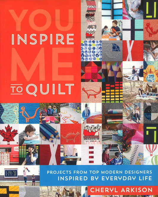 You Inspire Me To Quilt