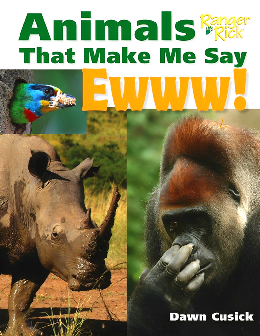 Animals That Make Me Say Ewww! (National Wildlife Federation)