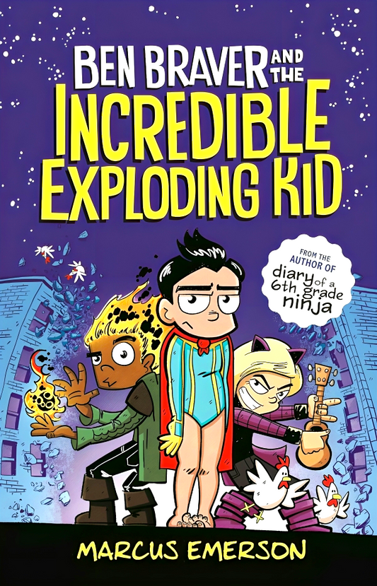 Ben Braver And The Incredible Exploding Kid