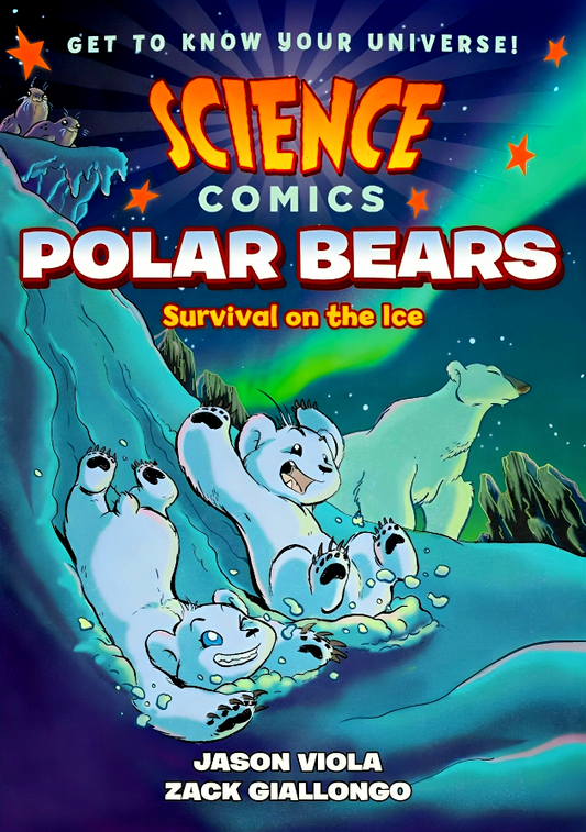 Science Comics: Polar Bears