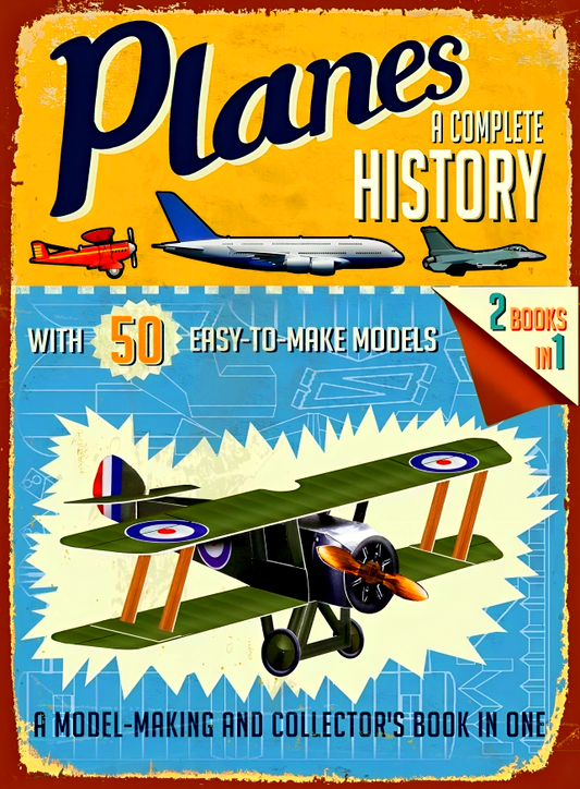 Planes: A Complete History