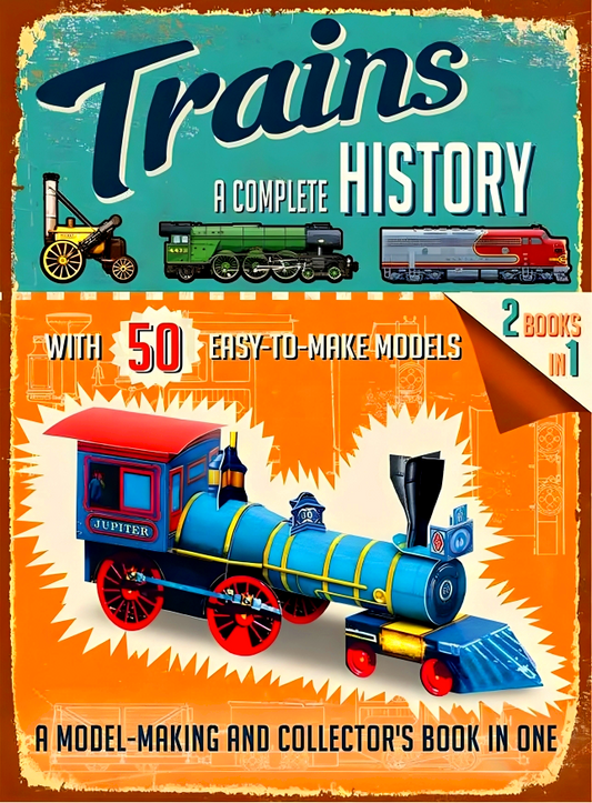 A Complete History: Trains