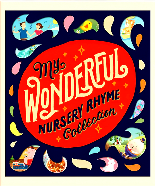 My Wonderful Nursery Rhyme Collection