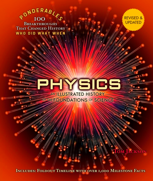 Physics: An Illustrated History of the Foundations of Science