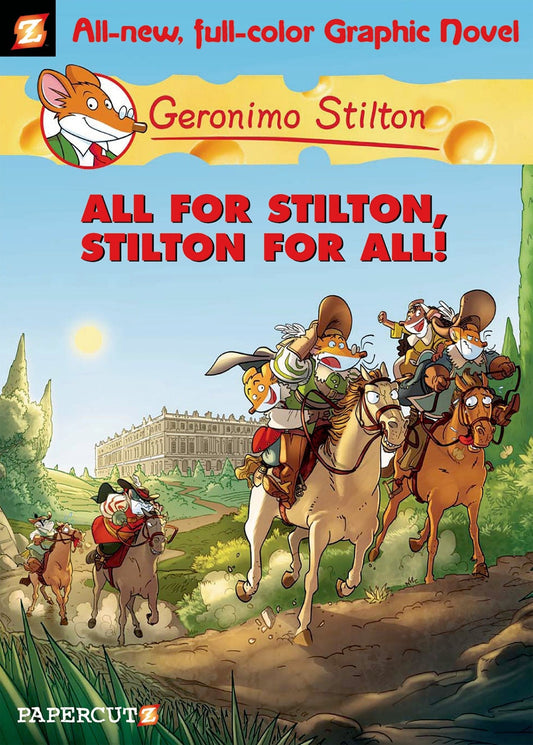 Geronimo Stilton Graphic Novels #15: All For Stilton, Stilton For All!