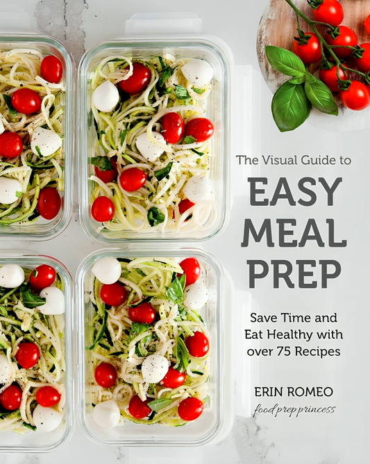 The Visual Guide To Easy Meal Prep