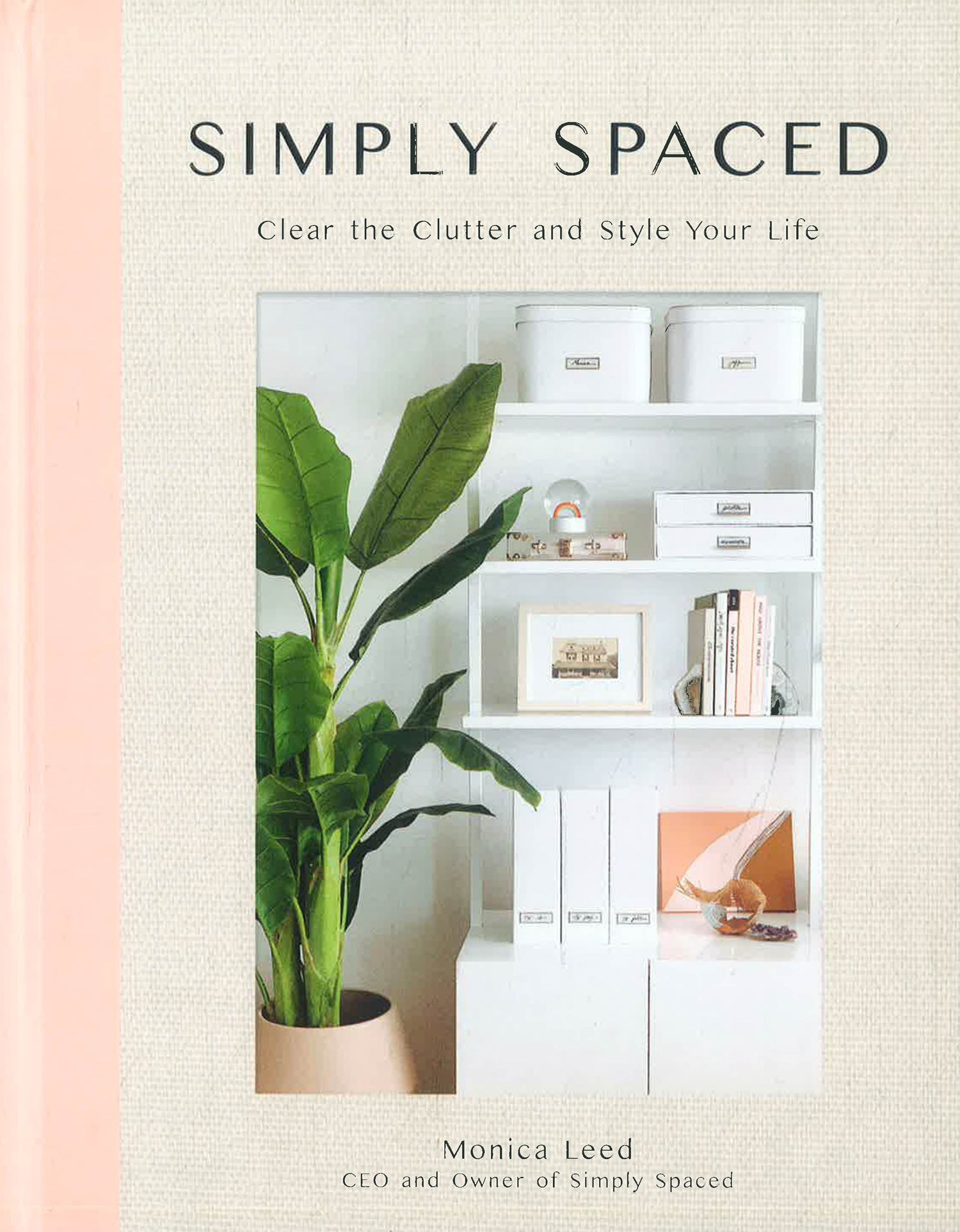Spaced Simple Simply Spaced: Clear the Clutter and Style Your Life – BookXcess