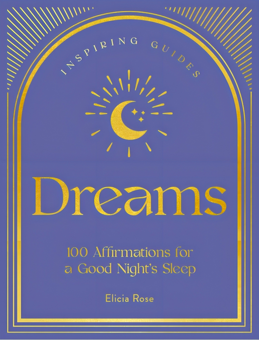 Dreams: 100 Affirmations For A Good Night's Sleep (Volume 2) (Inspiring Guides, 2)