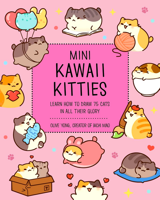 Mini Kawaii Kitties: Learn How To Draw 75 Cats In All Their Glory