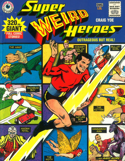 Super Weird Heroes: Outrageous But Real!