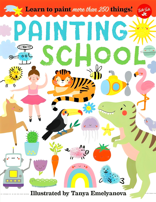 Painting School: Learn to paint more than 250 things!