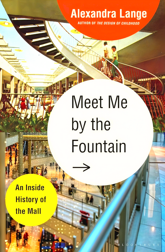 Meet Me By The Fountain: An Inside History Of The Mall
