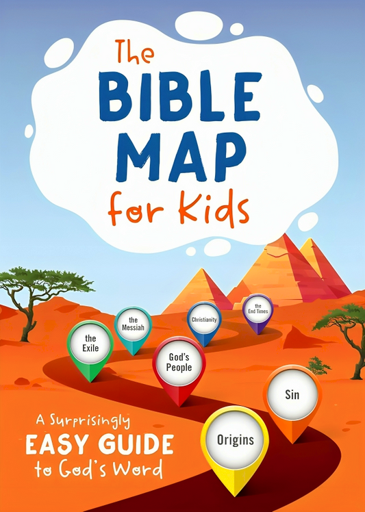 The Bible Map For Kids: A Surprisingly Easy Guide To God’S Word