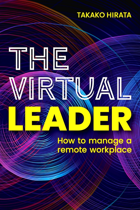 The Virtual Leader: How To Manage A Remote Workplace