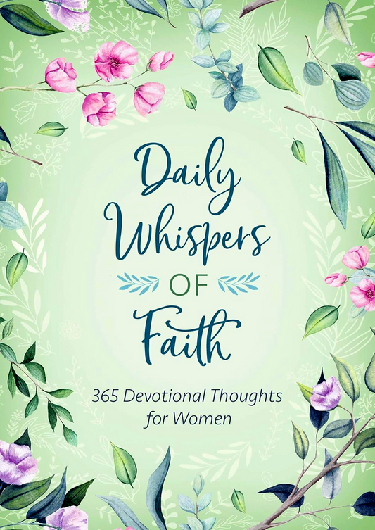 Daily Whispers of Faith: 365 Devotional Thoughts for Women