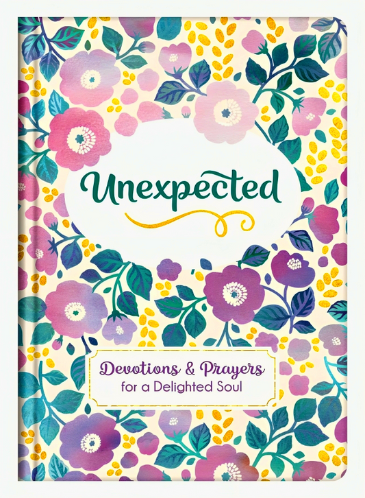 Unexpected: Devotions and Prayers for a Delighted Soul