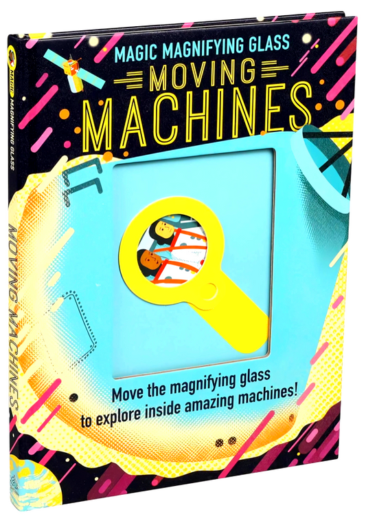 Magic Magnifying Glass: Moving Machines