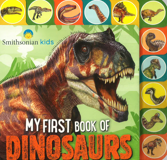 Smithsonian: My First Book Of Dinosaurs